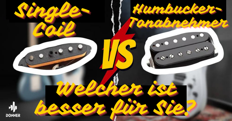 Single-Coil- vs. Humbucker-Tonabnehmer: Welcher ist besser für Sie?